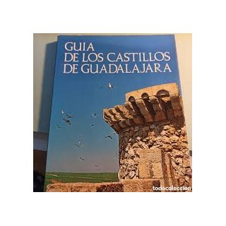 Guía de los castillos de Guadalajara